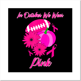 In October We Wear Pink Football Pumpkin Gift Posters and Art